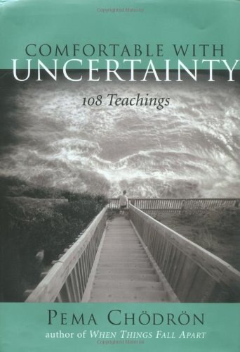 Imagen de archivo de Comfortable with Uncertainty: 108 Teachings a la venta por Blue Vase Books