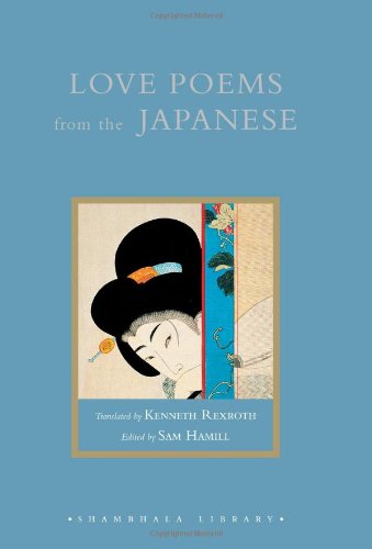 Imagen de archivo de Love Poems from the Japanese (Shambhala Library) a la venta por Ergodebooks