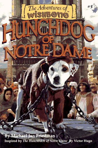 Stock image for Hunchdog of Notre Dame (Adventures of Wishbone) for sale by Wonder Book