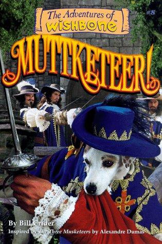 Stock image for Muttketeer! (Adventures of Wishbone) for sale by Once Upon A Time Books
