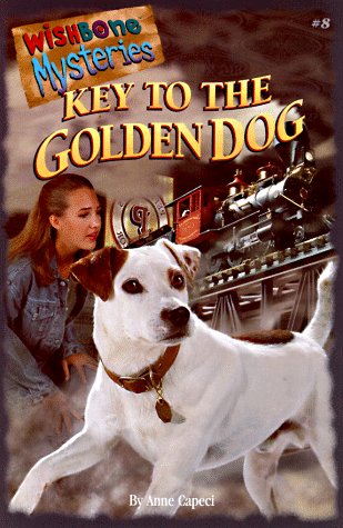 Imagen de archivo de Key to the Golden Dog (Wishbone Mysteries #8) a la venta por Red's Corner LLC