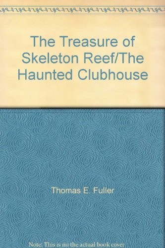 9781570643194: The Treasure of Skeleton Reef/The Haunted Clubhouse