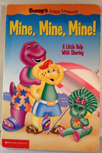 Beispielbild fr Mine, Mine, Mine! : Barney's Little Lessons zum Verkauf von Better World Books