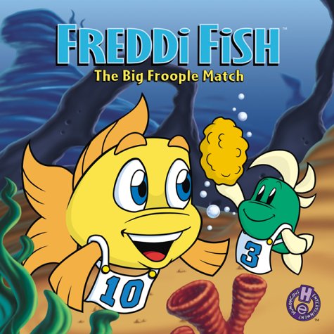 9781570649479: Freddi Fish: The Big Froople Match