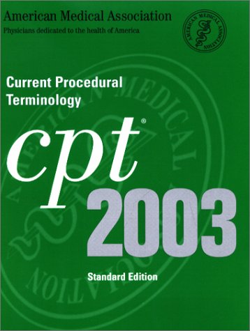 Current Procedural Terminology: CPT 2003, Deluxe Edition Revised (9781570662546) by American Medical Association