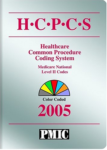 Stock image for HCPCS : Health Care Procedure Coding System: National Level 2: Medicare Codes: Color Coded 2005 for sale by a2zbooks