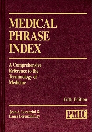 9781570663994: Medical Phrase Index: A Comprehensive Reference to the Terminology of Medicine