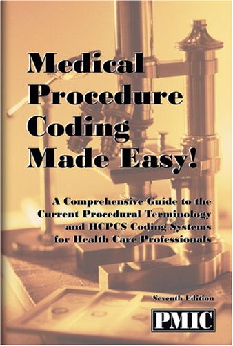 9781570665196: Medical Procedure Coding Made Easy!: A Comprehensive Guide to the Current Procedural Terminology and HCPCS Coding Systems for Health Care Professionals
