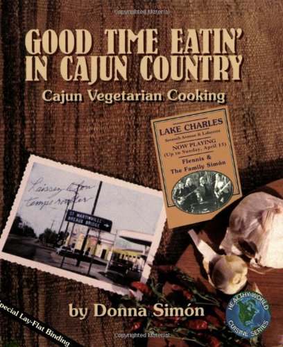 Stock image for Good Time Eatin' in Cajun Country : Cajun Vegetarian Cooking for sale by Better World Books