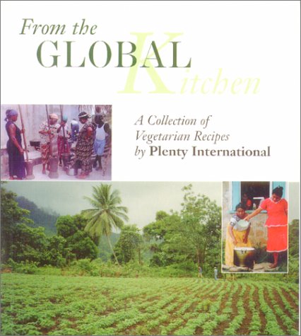 From the Global Kitchen: A Collection of Vegetarian Recipes (Healthy World Cuisine)