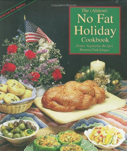 Stock image for The Almost No Fat Holiday Cookbook: Festive Vegetarian Recipes for sale by Wonder Book