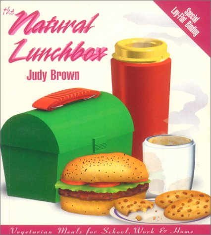 9781570670268: The Natural Lunchbox: Vegetarian Meals for School, Work & Home
