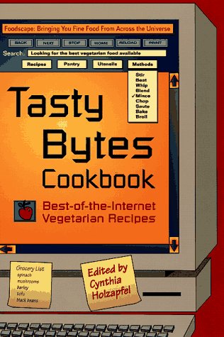 Imagen de archivo de Tasty Bytes Cookbook: Best-Of-The-Internet Vegetarian Recipes a la venta por Black and Read Books, Music & Games