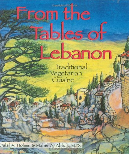 9781570670404: From the Tables of Lebanon: Traditional Vegetarian Cuisine