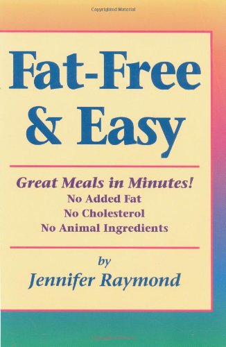 Imagen de archivo de Fat-Free & Easy: Great Meals in Minutes a la venta por SecondSale