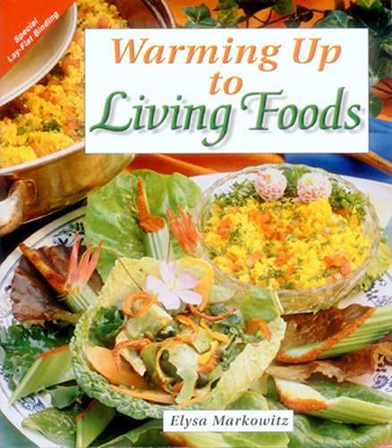 9781570670657: Warming Up to Living Foods