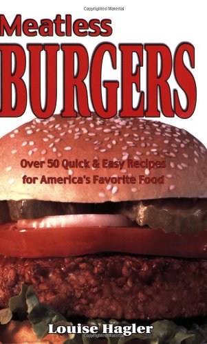 9781570670879: Meatless Burgers: Over 50 Quick & Easy Recipes for America's Favorite Food