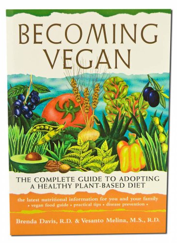 Beispielbild fr Becoming Vegan: The Complete Guide to Adopting a Healthy Plant-based Diet zum Verkauf von WorldofBooks