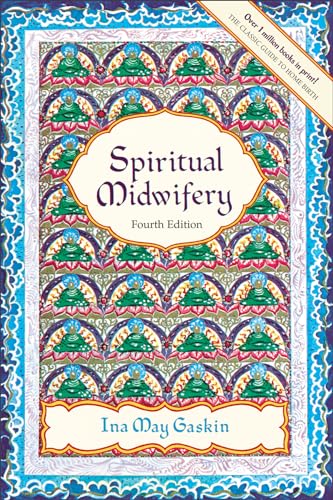 Spiritual Midwifery [Fourth Edition]