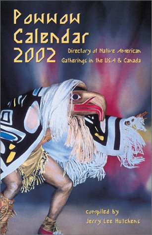 Stock image for Powwow Calendar 2002 : Directory of Native American Gatherings in the U.S.A. & Canada for sale by Weekly Reader