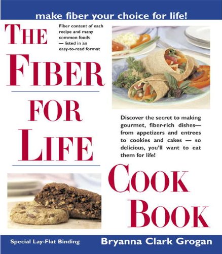 Stock image for The Fiber for Life Cookbook: Delicious Recipes for Good Health for sale by Wonder Book