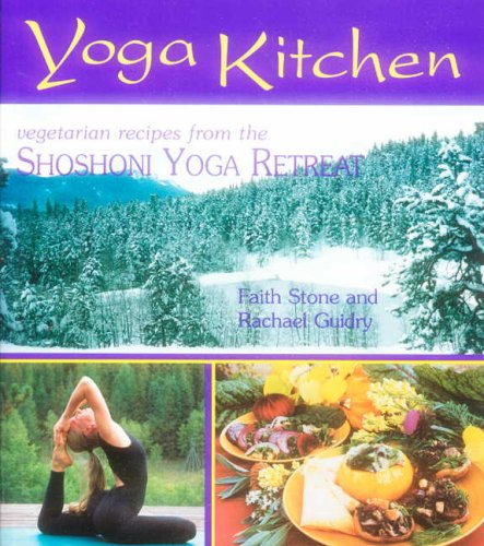 Beispielbild fr Yoga Kitchen: Recipes from the Shoshoni Yoga Retreat zum Verkauf von SecondSale