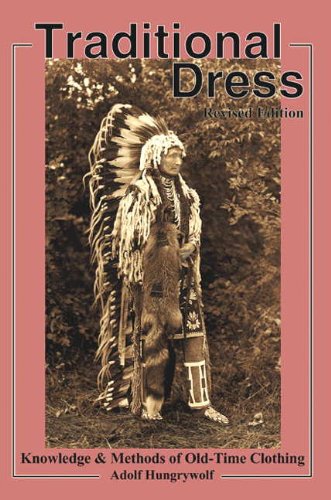 Stock image for Traditional Dress: Knowledge and Methods of Old-Time Clothing for sale by ThriftBooks-Dallas
