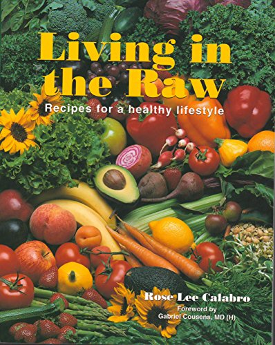 Imagen de archivo de Living in the Raw : Recipes for a Healthy Lifestyle a la venta por Better World Books: West