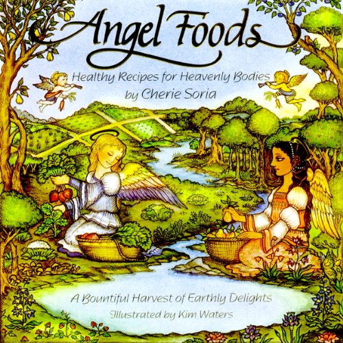 Beispielbild fr Angel Foods: Healthy Recipes for Heavenly Bodies zum Verkauf von SecondSale