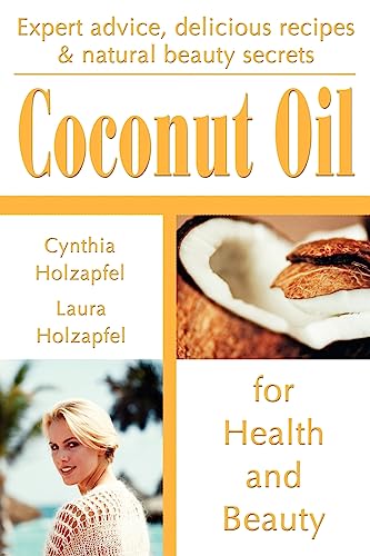 Beispielbild fr Coconut Oil : For Health and Beauty zum Verkauf von Better World Books
