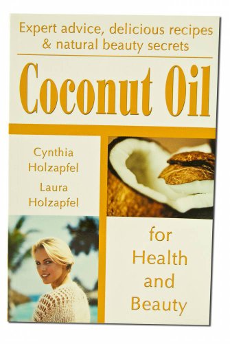 9781570671586: Coconut Oil: For Health and Beauty
