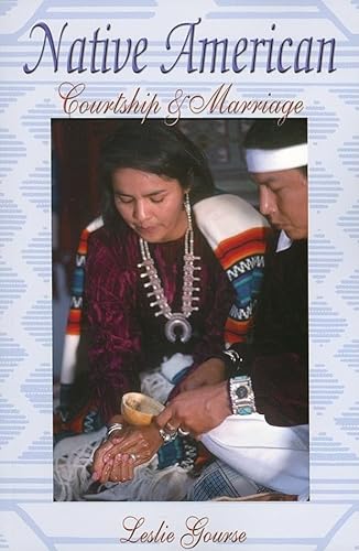 Stock image for Native American Courtship & Marriage for sale by Half Price Books Inc.