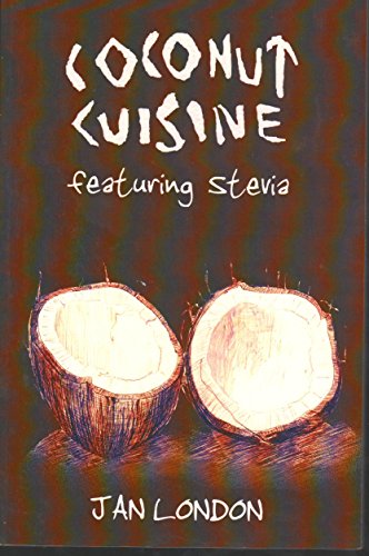 Stock image for Coconut Cuisine : Featuring Stevia for sale by Better World Books