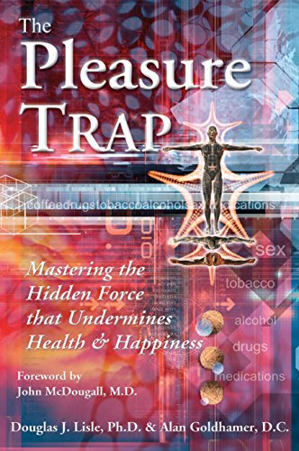 Stock image for The Pleasure Trap: Mastering the Hidden Force that Undermines Health & Happiness for sale by SecondSale
