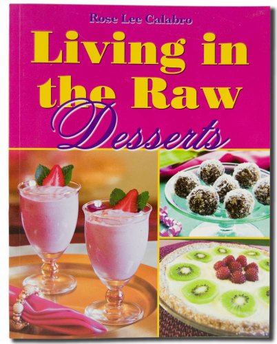 Beispielbild fr Living in the Raw Desserts zum Verkauf von Better World Books