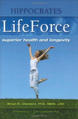 Beispielbild fr Hippocrates Lifeforce : Superior Health and Longevity zum Verkauf von Better World Books