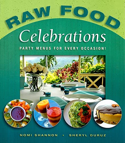 Stock image for Raw Food Celebrations : Party Menus for Every Occasion for sale by Better World Books: West