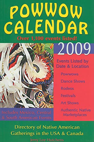 Stock image for 2009 Powwow Calendar: Directory of Native American Gatherings in the USA & Canada (Powwow Calendar: Guide to Native American Gatherings in the U.S.A. & Canada) for sale by Half Price Books Inc.