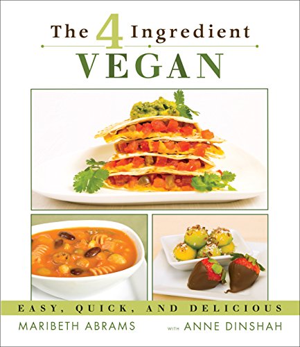 9781570672323: The 4 Ingredient Vegan: Easy, Quick, and Delicious