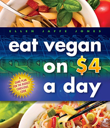 Beispielbild fr Eat Vegan on $4.00 a Day: A Game Plan for the Budget Conscious Cook zum Verkauf von SecondSale