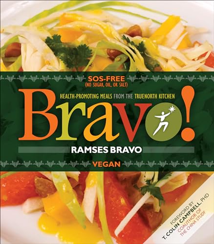 Bravo!: Health Promoting Meals from the TrueNorth Health Kitchen