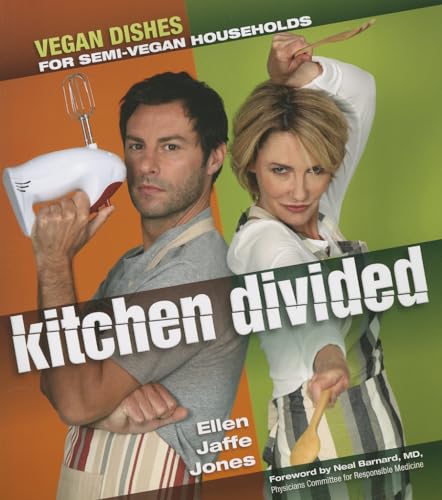 Beispielbild fr Kitchen Divided : Vegan Dishes for Semi-Vegan Households zum Verkauf von Better World Books