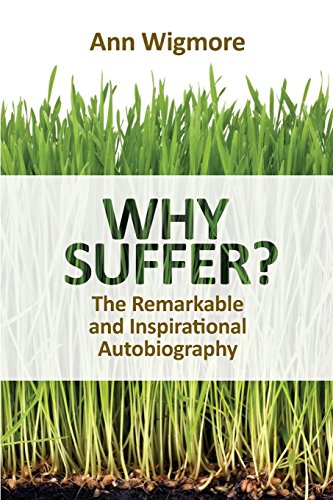 Imagen de archivo de Why Suffer? : The Remarkable and Inspirational Autobiography a la venta por Better World Books