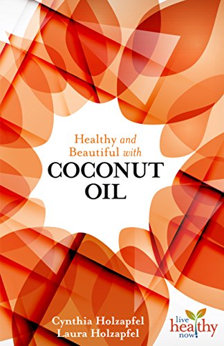 Beispielbild fr Healthy AndBeautiful with COCONUT OIL zum Verkauf von Better World Books