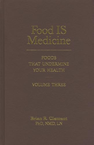 Beispielbild fr Food Is Medicine. Volume 3 Foods That Undermine Your Health zum Verkauf von Blackwell's