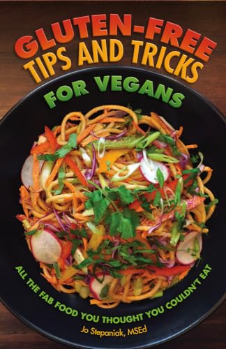 9781570673313: Gluten-Free Tips and Tricks for Vegans: All the Fab Food You Thought You Couldn't Eat