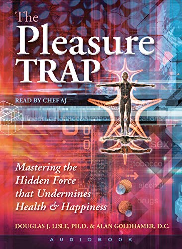 Stock image for The Pleasure Trap: Mastering the Hidden Force That Undermines Health & Happiness for sale by Save With Sam