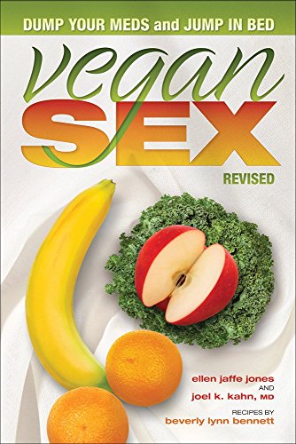9781570673610: Vegan Sex: Dump Your Meds and Jump in Bed