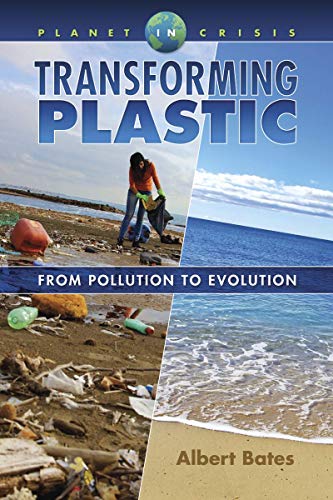 Stock image for Transforming Plastic: From Pollution to Evolution (Planet in Crisis) for sale by Open Books