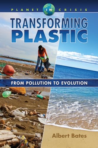 Stock image for Transforming Plastic: From Pollution to Evolution (Planet in Crisis) for sale by Open Books